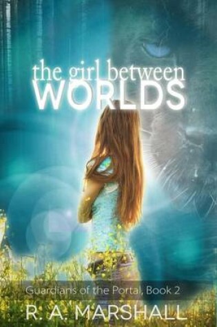 Cover of The Girl Between Worlds