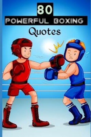 Cover of 80 Powerful Boxing Quotes