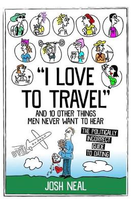 Book cover for I love to travel and 10 other things men never want to hear