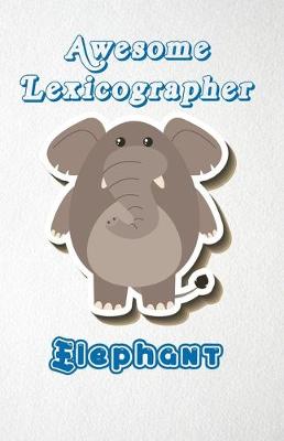 Book cover for Awesome Lexicographer Elephant A5 Lined Notebook 110 Pages