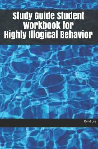 Cover of Study Guide Student Workbook for Highly Illogical Behavior