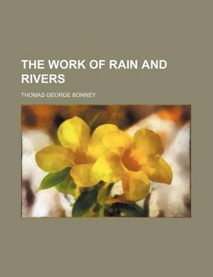 Book cover for The Work of Rain and Rivers