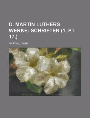 Book cover for D. Martin Luthers Werke (1, PT. 17, )