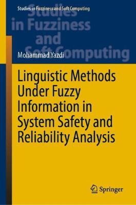 Book cover for Linguistic Methods Under Fuzzy Information in System Safety and Reliability Analysis