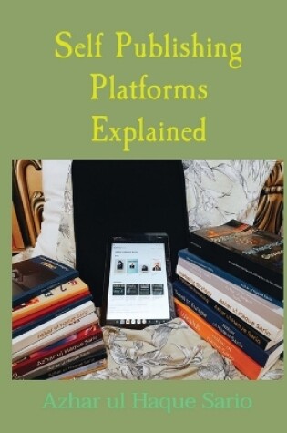 Cover of Self Publishing Platforms Explained