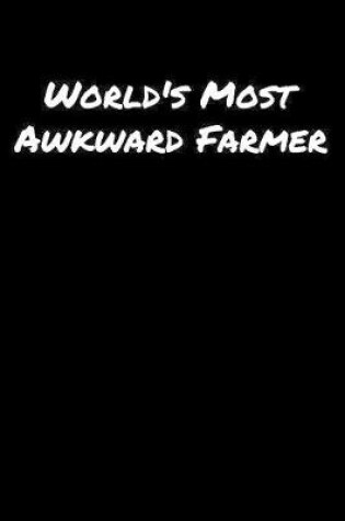 Cover of World's Most Awkward Farmer