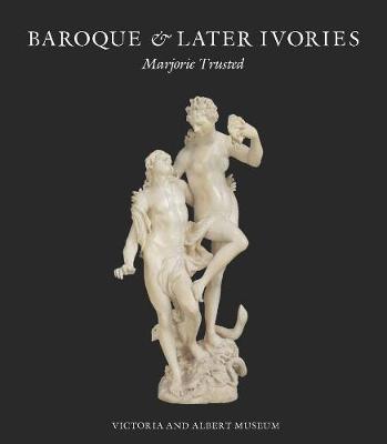 Book cover for Baroque & Later Ivories