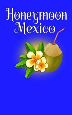 Book cover for Honeymoon Mexico