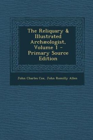 Cover of Reliquary & Illustrated Archaeologist, Volume 1