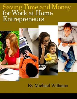 Book cover for Saving Time and Money for Work at Home Entrepreneurs