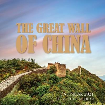 Book cover for The Great Wall of China Calendar 2021