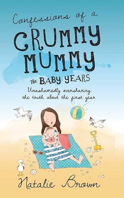 Book cover for Confessions of a Crummy Mummy - The Baby Years