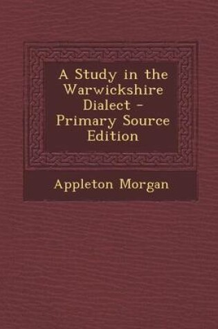 Cover of A Study in the Warwickshire Dialect