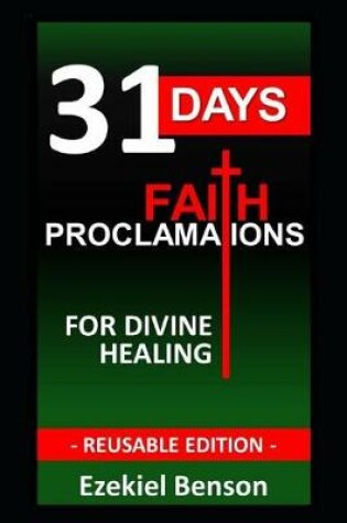 Cover of 31 Days Faith Proclamations for Divine Healing