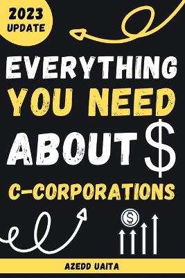 Cover of Everything you need about C-corporations