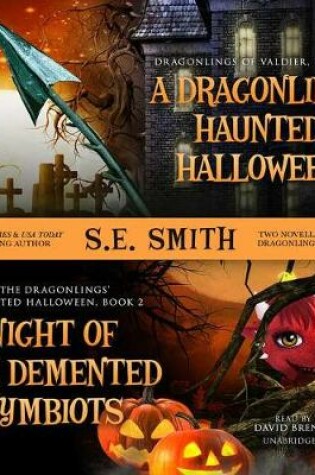 Cover of A Dragonling's Haunted Halloween and Night of the DeMented Symbiots