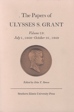 Cover of Papers of Ulysses S. Grant, Volume 19