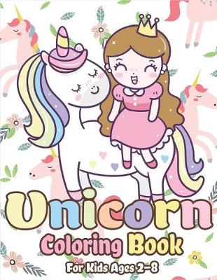 Book cover for Unicorn Coloring Book for Kids Ages 2-8