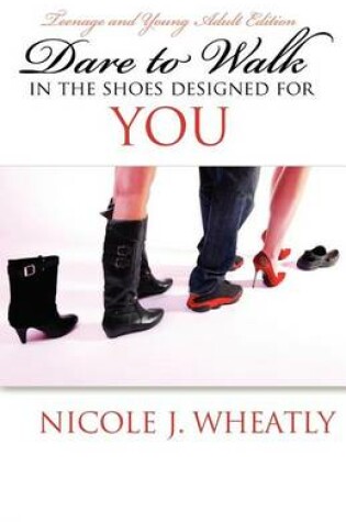 Cover of Dare to Walk in the Shoes Designed for You