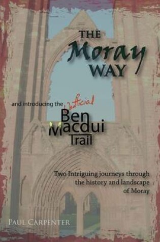 Cover of The Moray Way and the Ben Macdui Trail