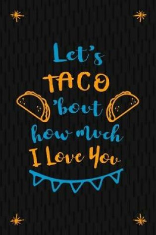 Cover of Let's Taco'Bout How Much I Love You
