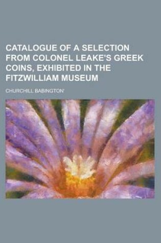 Cover of Catalogue of a Selection from Colonel Leake's Greek Coins, Exhibited in the Fitzwilliam Museum