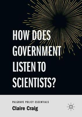 Book cover for How Does Government Listen to Scientists?