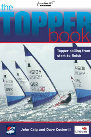 Cover of The Topper Book: Topper Sailing from Start to Finish