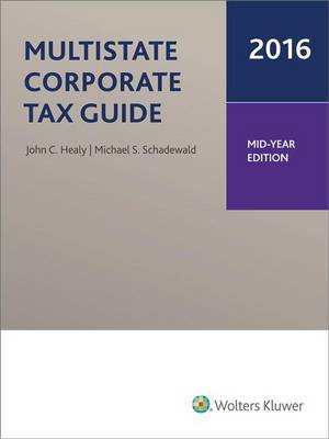 Book cover for Multistate Corporate Tax Guide (Mid-Year Edition) - 2016