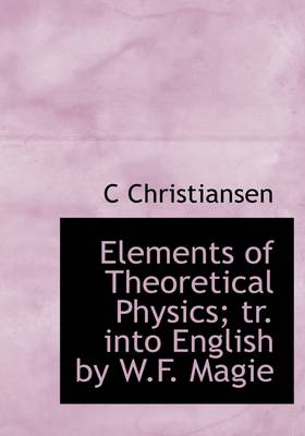 Book cover for Elements of Theoretical Physics; Tr. Into English by W.F. Magie