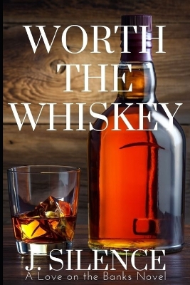 Book cover for Worth the Whiskey