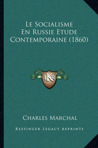 Cover of Le Socialisme En Russie Etude Contemporaine (1860)