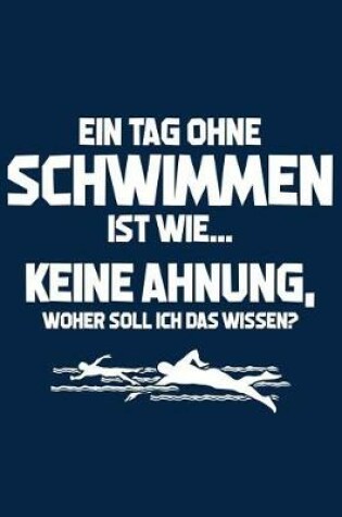 Cover of Tag Ohne Schwimmen - Unmoeglich!