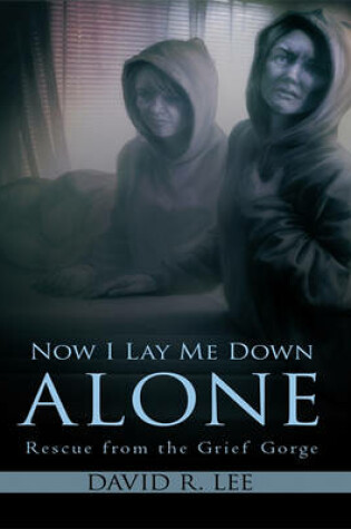 Cover of Now I Lay Me Down Alone