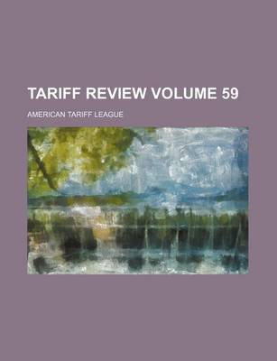 Book cover for Tariff Review Volume 59