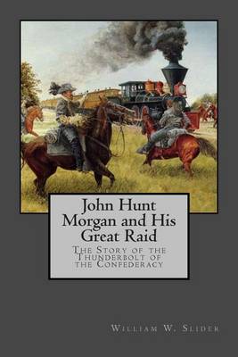 Book cover for John Hunt Morgan and His Great Raid