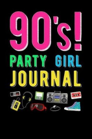 Cover of 90s Party Girl Journal