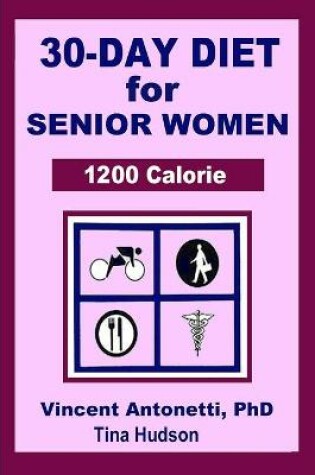Cover of 30-Day Diet for Senior Woman - 1200 Calorie