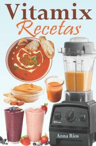 Cover of Vitamix Recetas