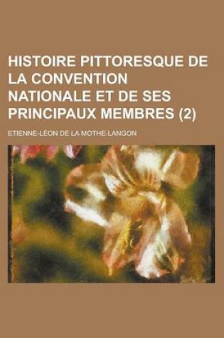 Cover of Histoire Pittoresque de La Convention Nationale Et de Ses Principaux Membres (2)