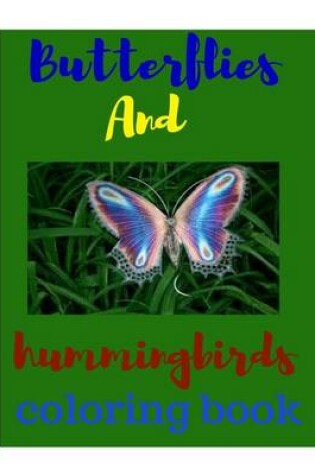 Cover of Butterflies and Hummingbirds