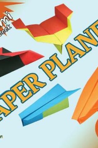 Cover of My First Origami Book -- Paper Planes