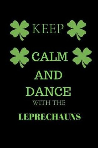 Cover of Keep Calm and Dance with Leprechauns