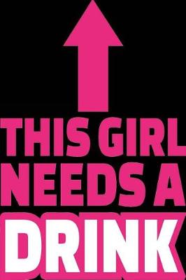 Book cover for This Girl Needs A Drink