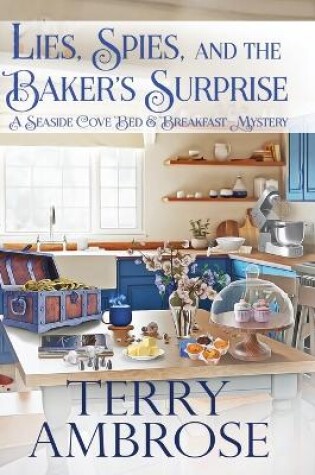 Cover of Lies, Spies, and the Baker's Surprise