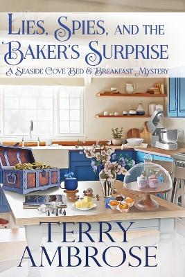 Book cover for Lies, Spies, and the Baker's Surprise