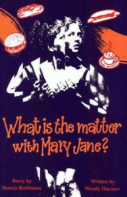 Cover of What is the Matter with Mary Jane?