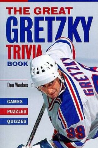 Cover of The Great Gretzky Trivia Book