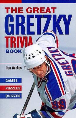 Book cover for The Great Gretzky Trivia Book