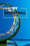 Book cover for My Basketball Season